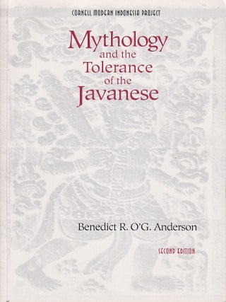 Stock ID #224667 Mythology and the Tolerance of the Javanese. BENEDICT R. O'G ANDERSON