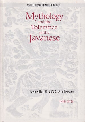Stock ID #224667 Mythology and the Tolerance of the Javanese. BENEDICT R. O'G ANDERSON