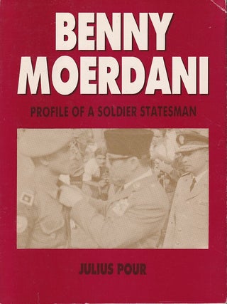 Stock ID #224686 Benny Moerdani. Profile of a Soldier Statesman. JULIUS POUR