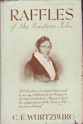 Stock ID #224695 Raffles Of The Eastern Isles. C. E WURTZBURG