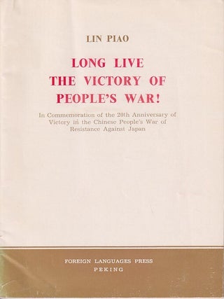 Long Live the Victory of People's War! LIN PIAO.