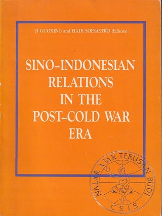 Stock ID #224776 Sino-Indonesian Relations in the Post-Cold War Era. JI GUOXING AND HADI SOESATRO