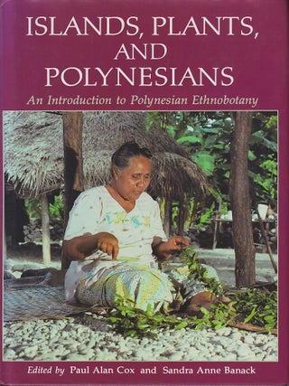 Stock ID #224796 Islands, Plants, and Polynesians. An Introduction to Polynesian Ethnobotany....