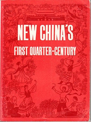 Stock ID #224805 New China's First Quarter-Century. OVERVIEW OF THE FIRST 25 YEARS OF THE...