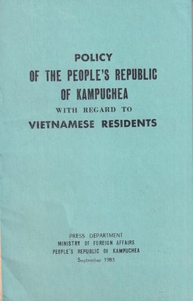 Stock ID #224824 Policy of the People's Republic of Kampuchea with Regard to Vietnamese...