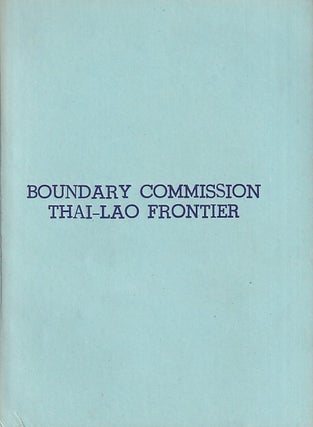 Stock ID #224825 Proceedings of the Boundary Demarcation Between France and Thailand on the Lao...