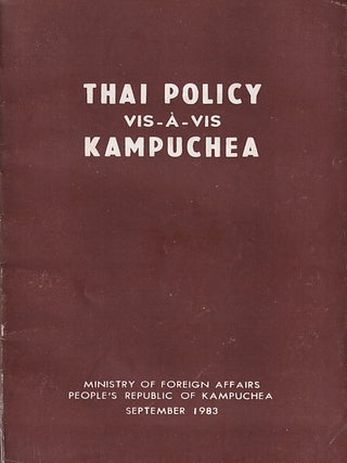 Stock ID #224826 Thai Policy Vis-&agrave;-Vis Kampuchea. PEOPLE'S REPUBLIC OF KAMPUCHEA MINISTRY OF...
