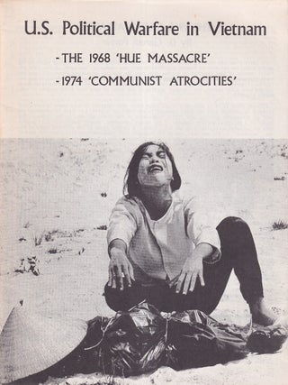 U.S. Political Warfare in Vietnam. The 1968 'Hue Massacre'. 1974 'Communist. D. GARETH PORTER, AND JOHN.