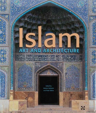 Stock ID #224927 Islam. Art and Architecture. MARKUS HATTSTEIN, AND PETER DELIUS