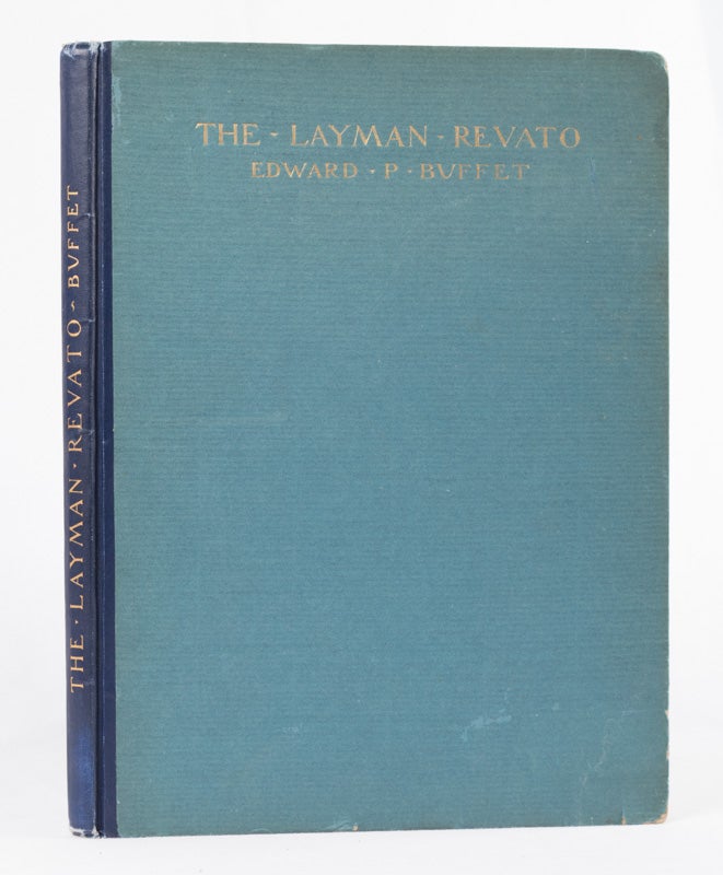 Stock ID #2387 The Layman Revato. A Story of a Restless Mind in Buddhist India at the Time of Greek Influence. EDWARD P. BUFFET.