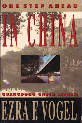 Stock ID #28196 One Step Ahead in China. Guangdong Under Reform. EZRA VOGEL