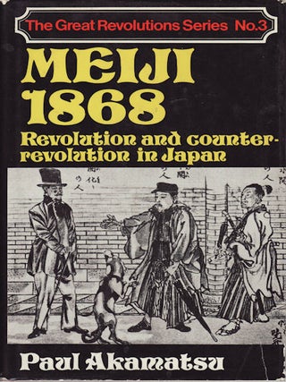 Stock ID #291 Meiji 1868. Revolution and Counter-Revolution in Japan. PAUL AKAMATSU