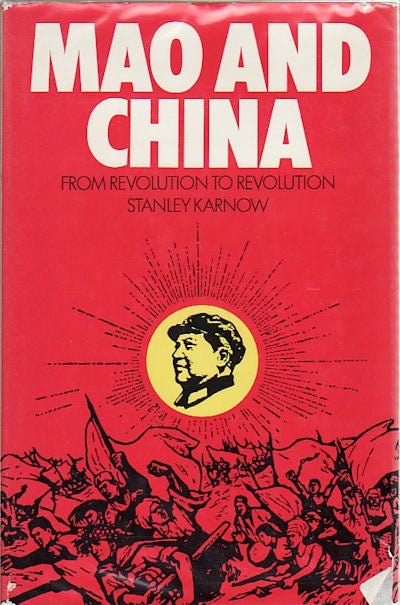 Stock ID #30533 Mao and China. From Revolution to Revolution. STANLEY KARNOW.