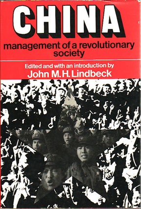 Stock ID #30535 China: Management of a Revolutionary Society. JOHN M. H. LINDBECK