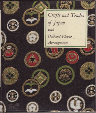 Stock ID #3059 Crafts and Trades of Japan. With Doll-and-Flower Arrangements. BILLIE T. CHANDLER