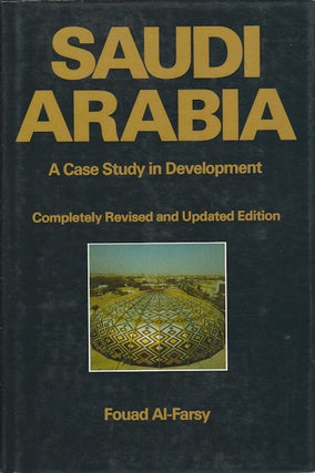 Stock ID #316 Saudi Arabia. A Case Study in Development. FOUAD AL-FARSY