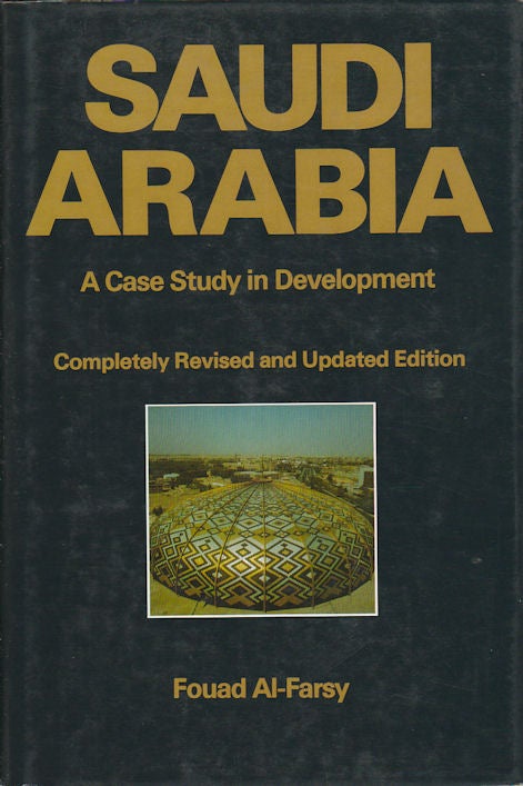 Stock ID #316 Saudi Arabia. A Case Study in Development. FOUAD AL-FARSY.