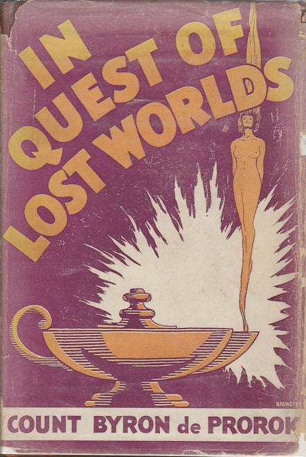 Stock ID #31839 In Quest of Lost Worlds. COUNT BYRON DE PROROK.