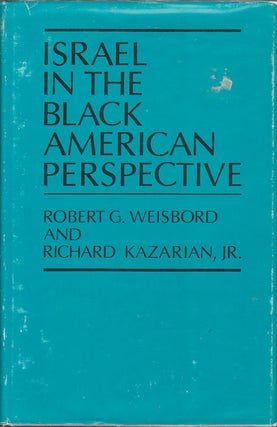 Stock ID #31872 Israel in the Black American Perspective. ROBERT G. AND RICHARD KAZARIAN...