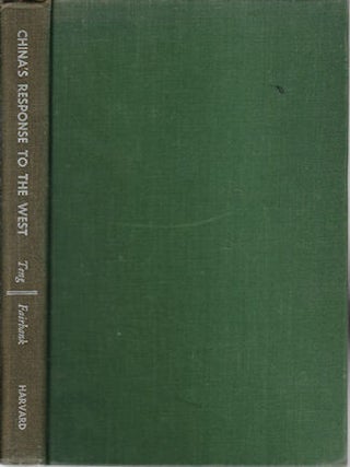 Stock ID #32069 China's Response to the West. A Documentary Survey 1839-1923. SSU-YU TANG AND...