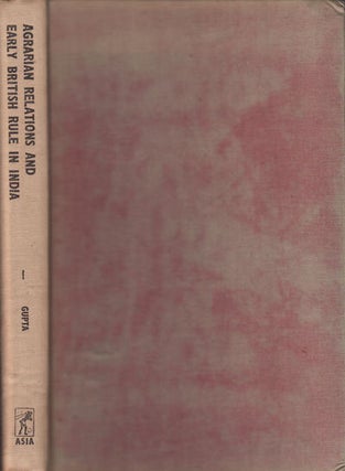 Stock ID #33880 Agrarian Relations and Early British Rule in India. A Case Study of Ceded and...