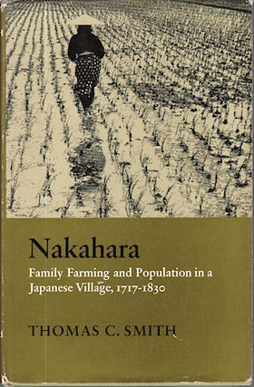 Stock ID #36408 Nakahara. Family Farming and Population in a Japanese Village, 1717 - 1830....