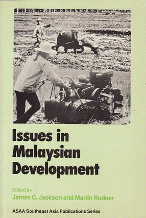 Stock ID #36696 Issues in Malaysian Development. JAMES C. AND MARTIN RUDNER JACKSON