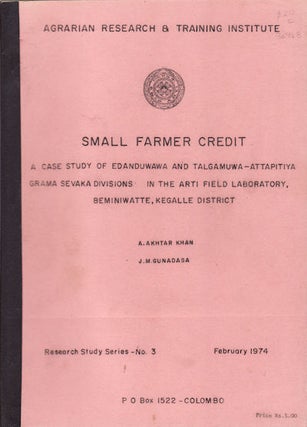 Stock ID #36948 Small Farmer Credit. A Case Study of Edanduwawa and Talgamuwa - Attapitiya Grama...