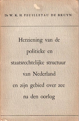 Stock ID #37331 Herziening van de Politieke en Staatsrechtelijke Structuur van Nederland en Zijn...