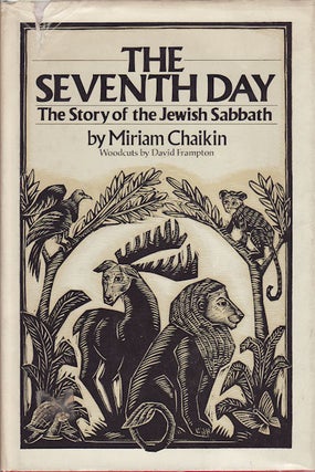 Stock ID #38914 The Seventh Day. The Story of the Jewish Sabbath. MIRIAM CHAIKIN