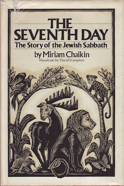 Stock ID #38914 The Seventh Day. The Story of the Jewish Sabbath. MIRIAM CHAIKIN.
