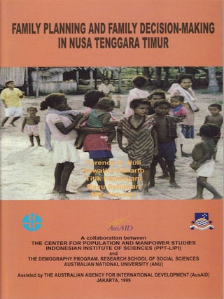 Stock ID #40504 Family Planning and Family Decision-Making in Nusa Tenggara Timur. TERENCE H....