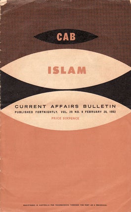 Stock ID #4151 Current Affairs Bulletin. Vol 29, No 8. February 26, 1962. "Islam" ISLAM
