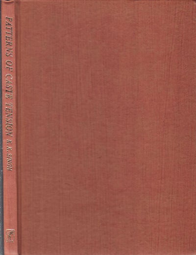 Stock ID #41511 Patterns of Caste Tension. A Study of Intercaste Tension and Conflict. K. K SINGH.