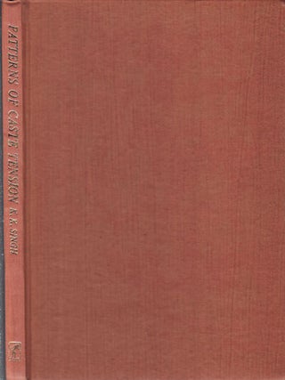 Stock ID #41511 Patterns of Caste Tension. A Study of Intercaste Tension and Conflict. K. K SINGH