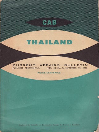 Stock ID #4152 Thailand. Current Affairs Bulletin. Vol 30, No. 9, September 10, 1962. J. L J. WILSON