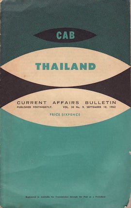 Stock ID #4152 Thailand. Current Affairs Bulletin. Vol 30, No. 9, September 10, 1962. J. L J. WILSON