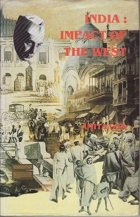 Stock ID #4279 India: Impact of the West. With excerpts from Jawaharlal Nehru's writings. AMITA DAS