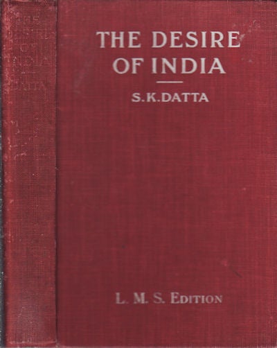 Stock ID #4298 The Desire of India. SURENDRA KUMAR DATTA.