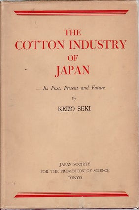 Stock ID #44355 The Cotton Industry of Japan. KEIZO SEKI