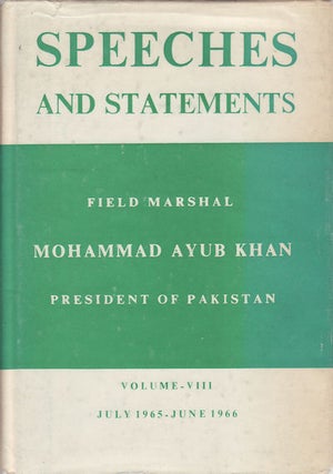 Stock ID #44685 Speeches and Statements. Volume VIII. July 1965-June 1966. MOHAMMAD AYUB KHAN