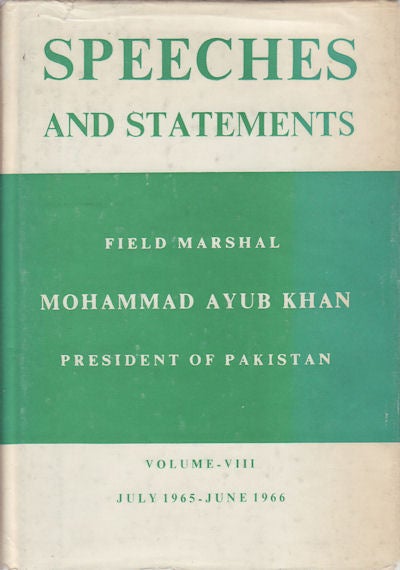 Stock ID #44685 Speeches and Statements. Volume VIII. July 1965-June 1966. MOHAMMAD AYUB KHAN.