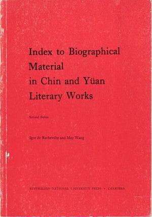 Stock ID #4494 Index to Biographical Material in Chin and Yuan Literary Works. Second Series. DE...
