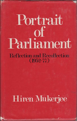 Stock ID #45730 Portrait of Parliament. Reflection and Recollection - 1952-77. HIREN MUKERJEE