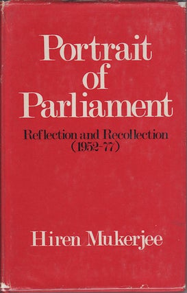 Stock ID #45730 Portrait of Parliament. Reflection and Recollection - 1952-77. HIREN MUKERJEE