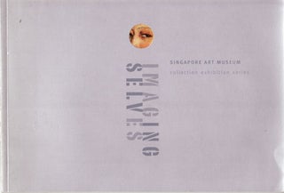 Stock ID #46714 Imaging Selves. Singapore Art Museum Collection Exhibition Series 1998-1999....