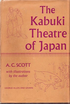 Stock ID #46767 The Kabuki Theatre of Japan. A. C. SCOTT