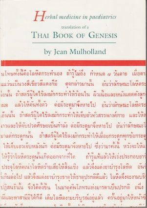 Stock ID #47152 Herbal Medicine in Paediatrics: Translation of a Thai Book of Genesis. JEAN...