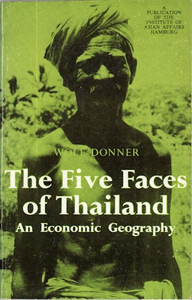 Stock ID #4782 The Five Faces of Thailand. An Economic Geography. WOLF DONNER