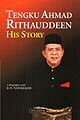 Stock ID #48610 Tengku Ahmad Rithauddeen. His Story. K. N NADARAJAH